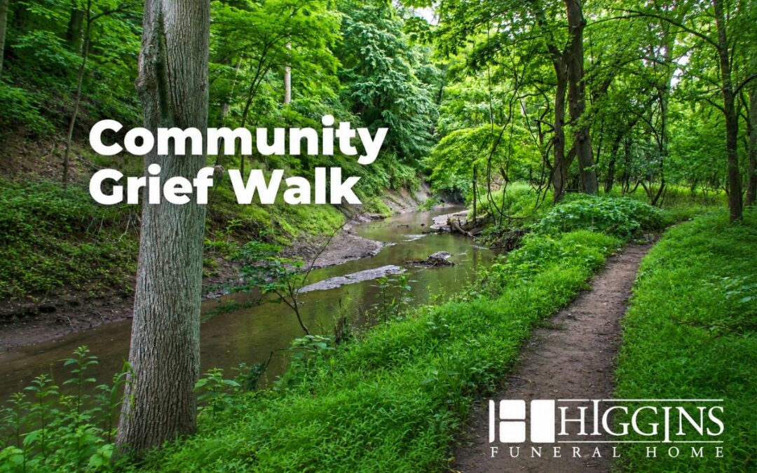 Higgins Funeral Home: Walking together through grief in nature